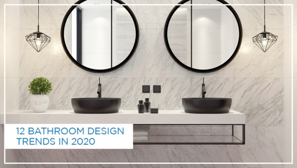 Twelve Bathroom Design Trends in 2020