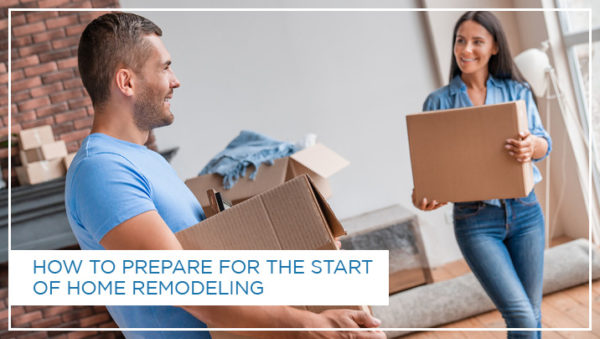 How to Prepare for the Start of Home Remodeling