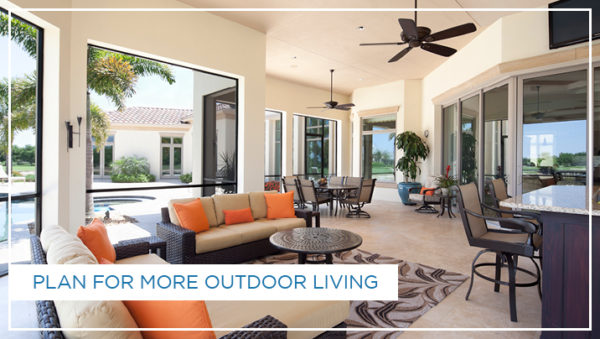 Plan for More Outdoor Living