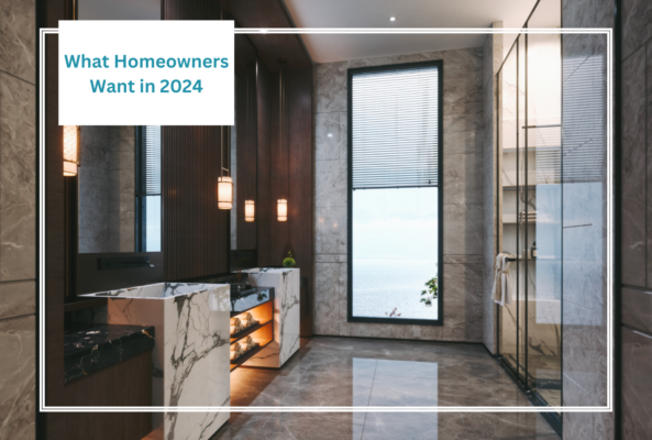 What Homeowners want in 2024