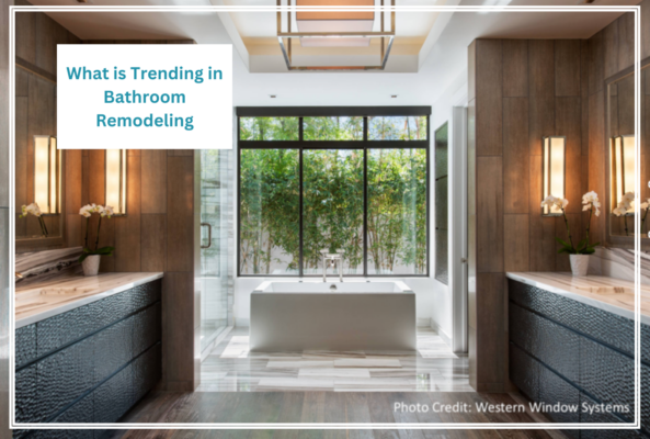 What is Trending in Bathroom Remodeling