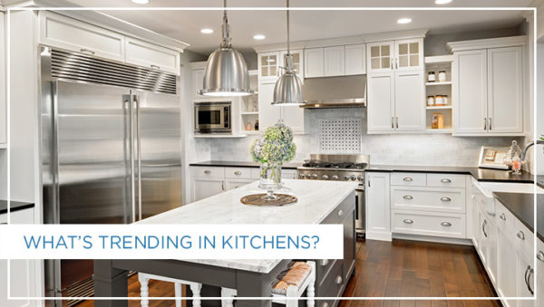 What’s Trending in Kitchens?